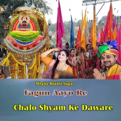 Fagun Aayo Re Chalo Shyam Ke Daware